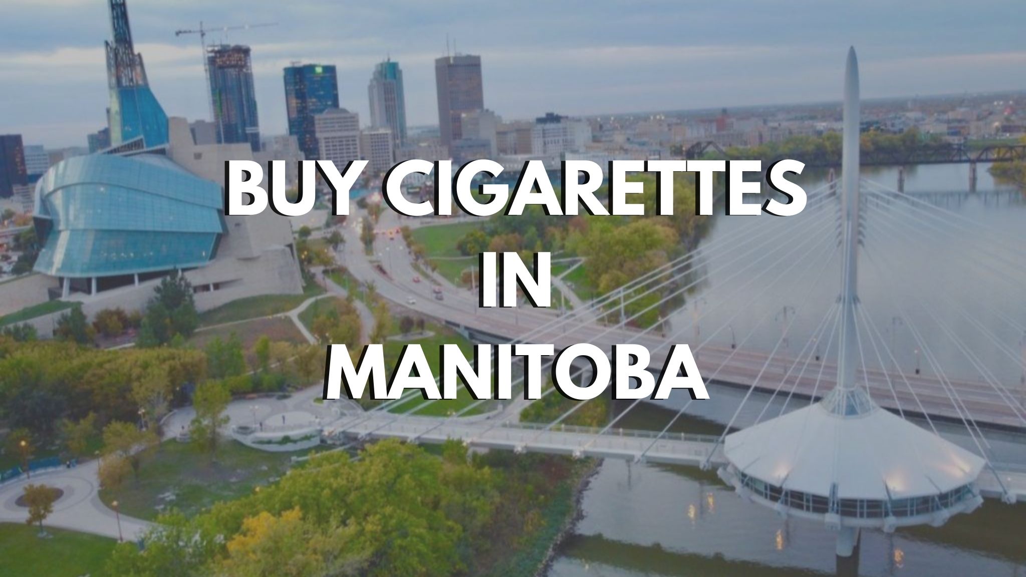 BUY CIGARETTES IN MANITOBA