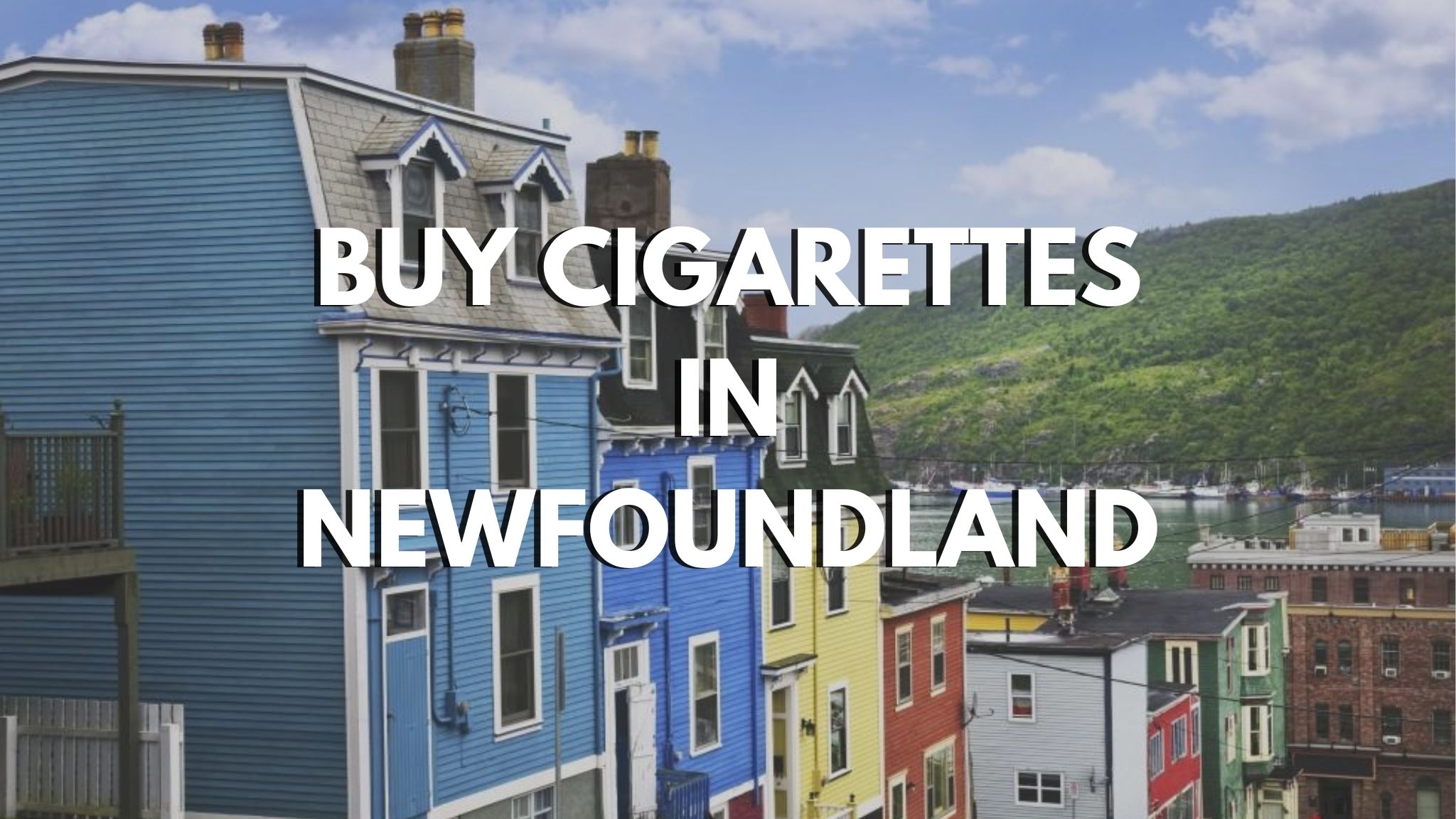 BUY CIGARETTES IN NEWFOUNDLAND