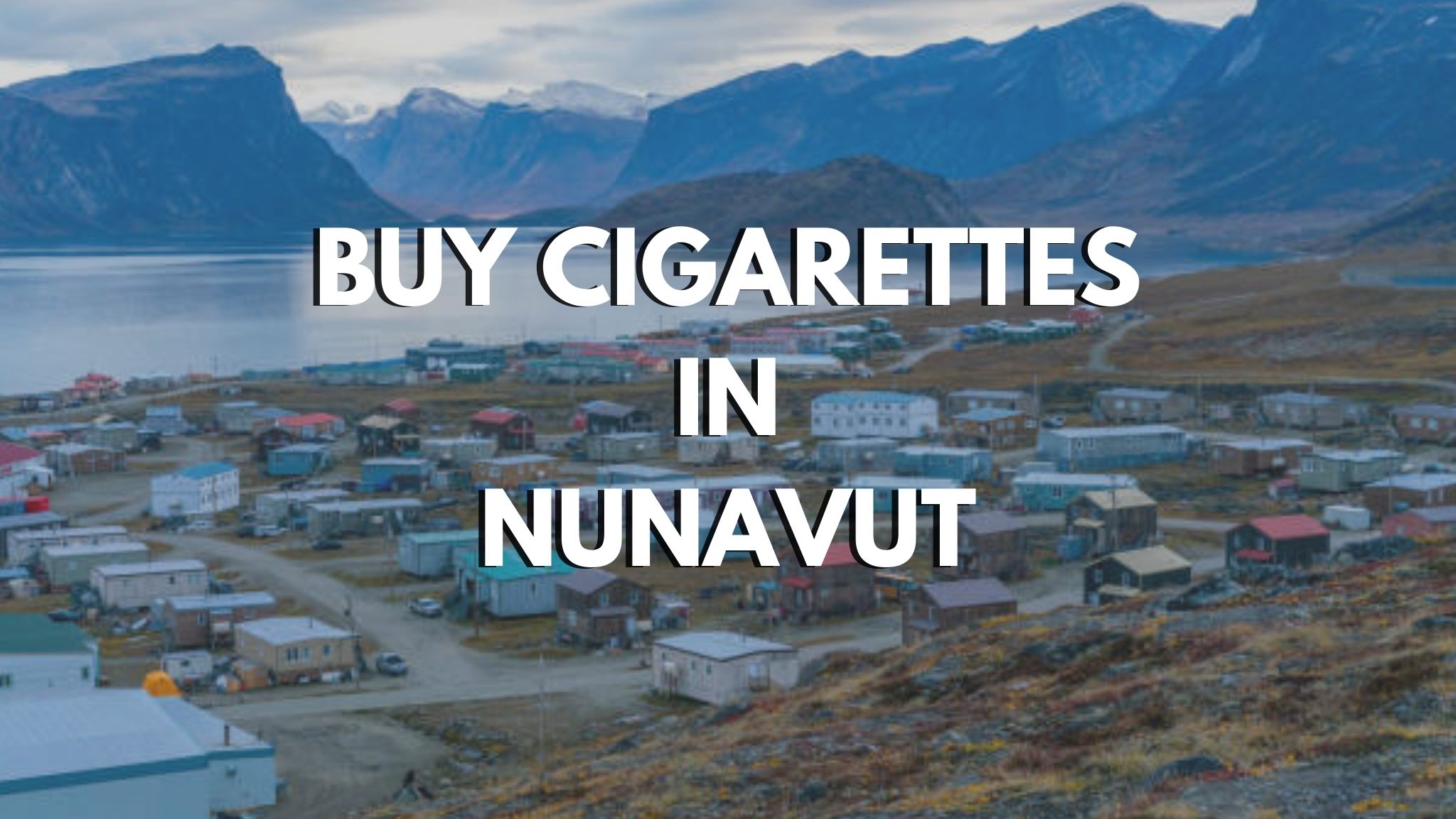 BUY CIGARETTES IN NUNAVUT