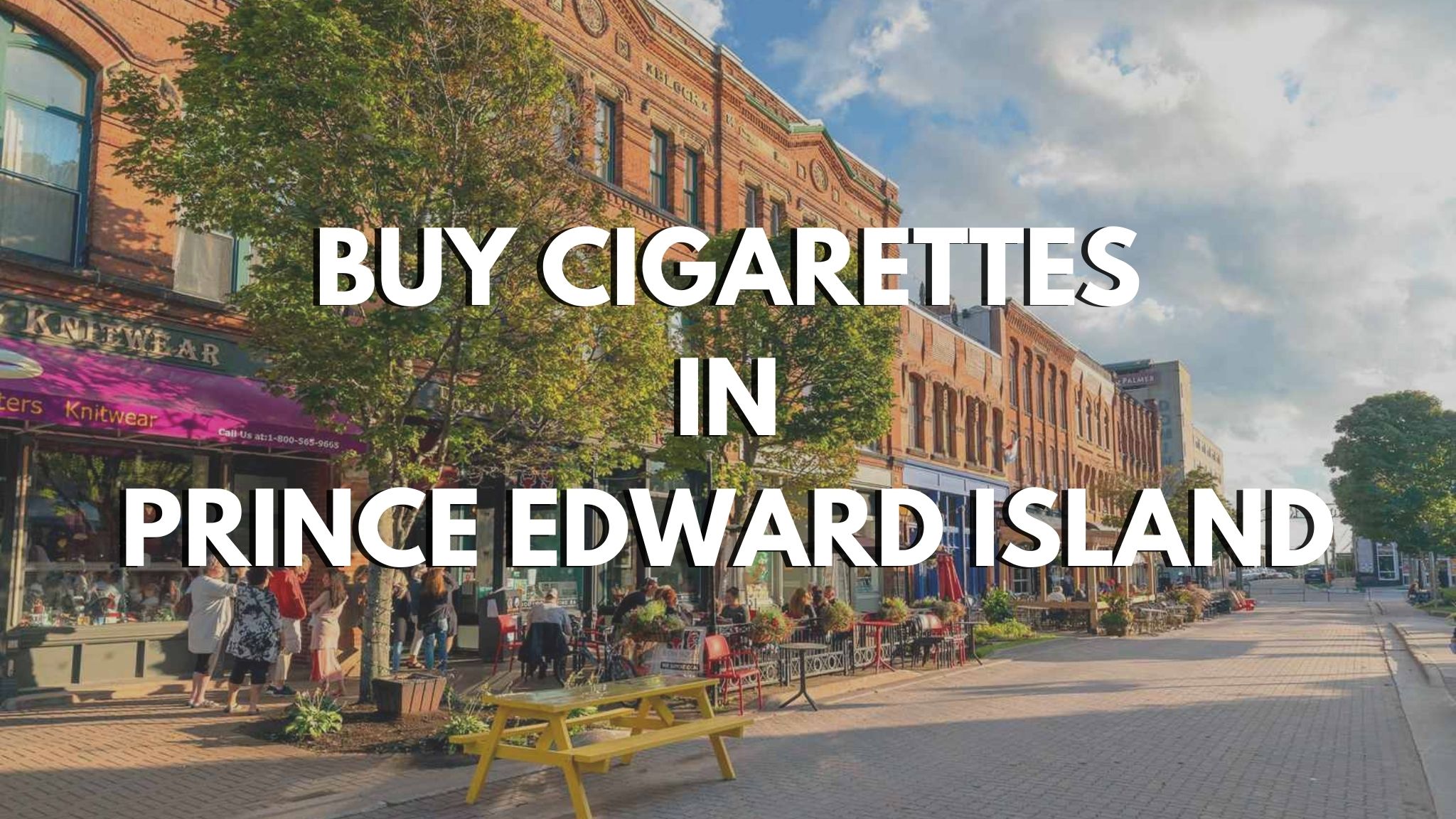 BUY CIGARETTES IN PRINCE EDWARD ISLAND