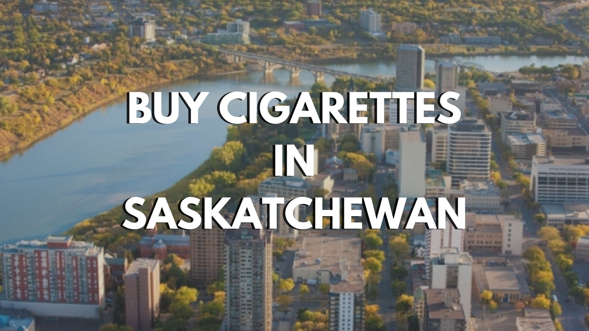 BUY CIGARETTES IN SASKETCHEWAN