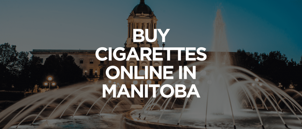 Buy Cigarettes Online in Manitoba