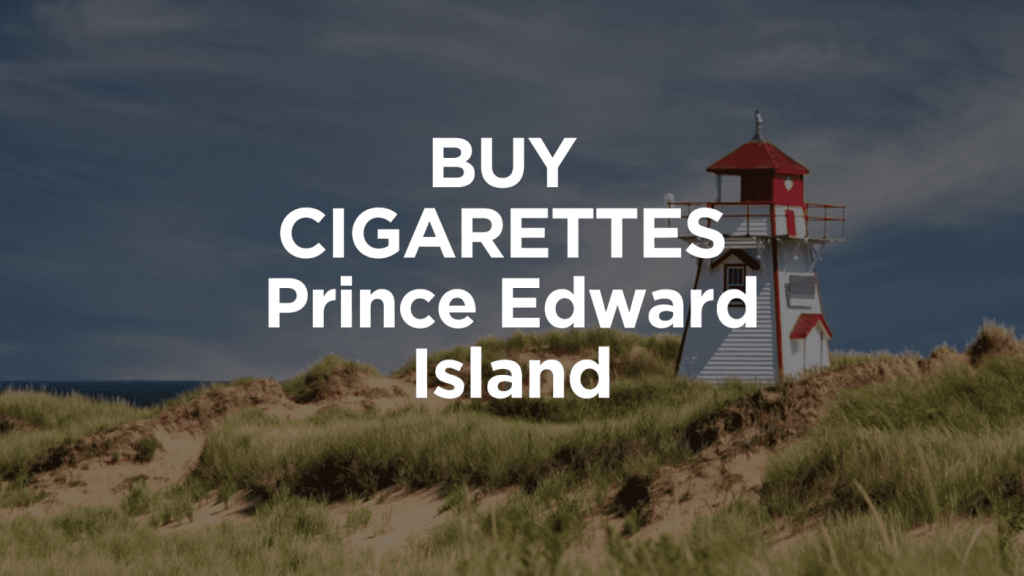 Buy Cigarettes Prince Edward Island