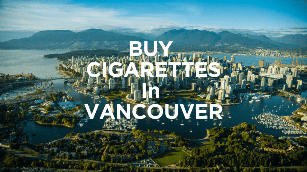 buy cigarettes vancouver 1400x788 1 1024x576 1